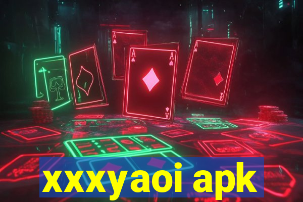 xxxyaoi apk